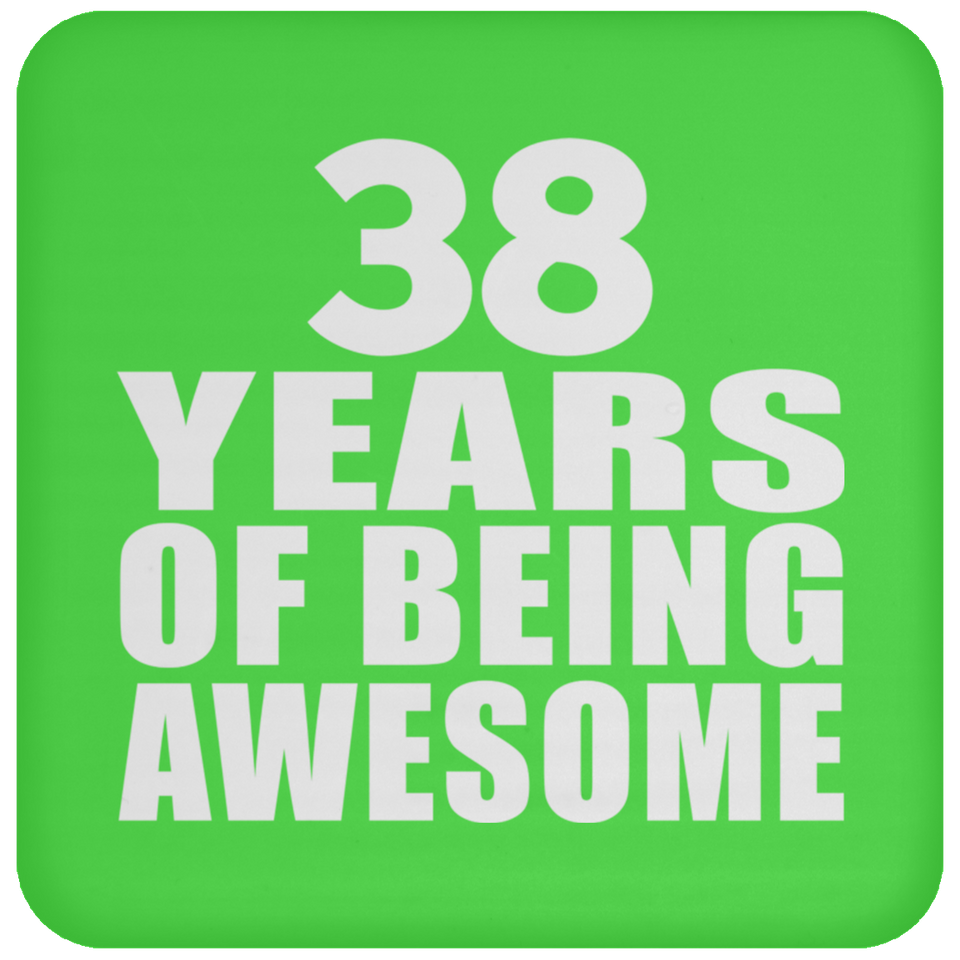 38th Birthday 38 Years Of Being Awesome - Drink Coaster