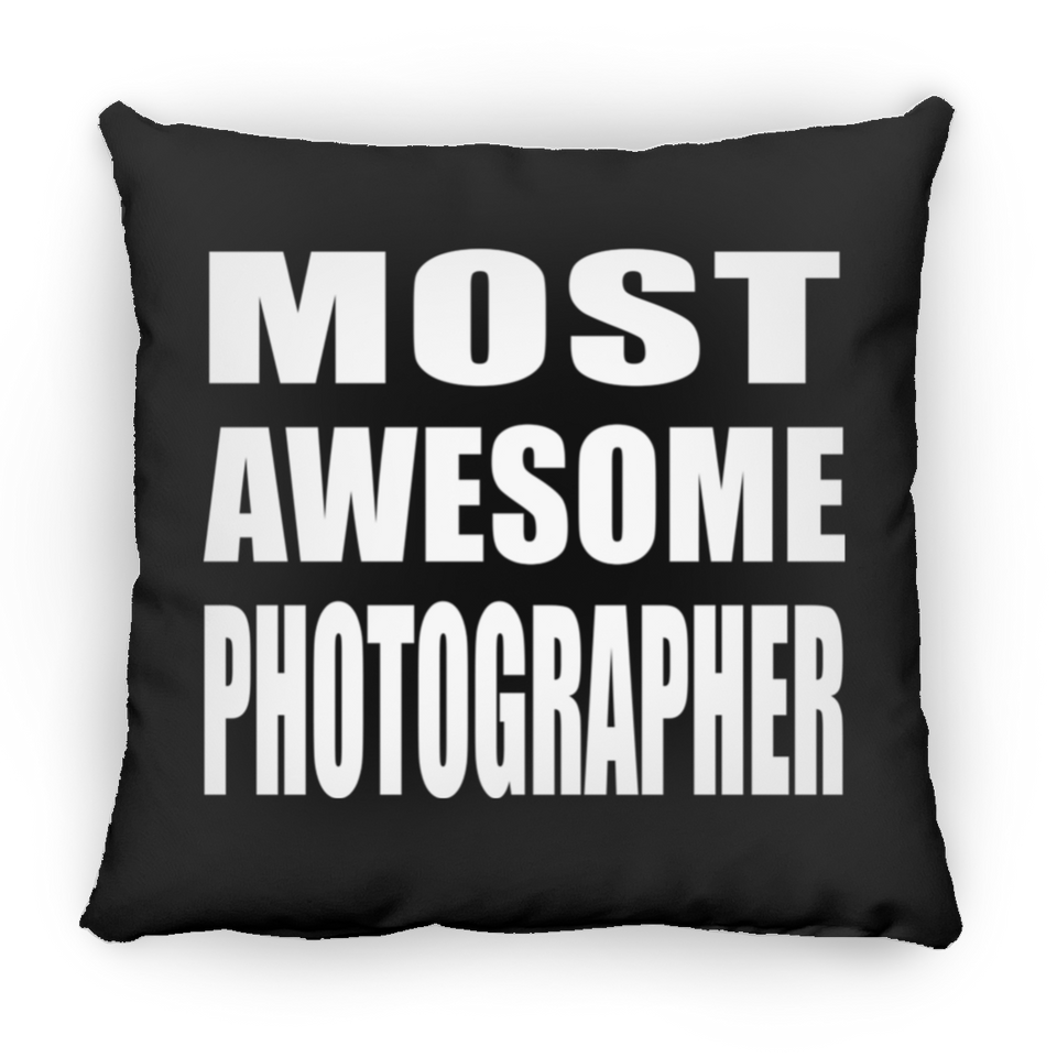 Most Awesome Photographer - Throw Pillow Black