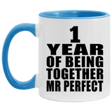 1st Anniversary 1 Year Of Being Mr Perfect - 11oz Accent Mug Blue