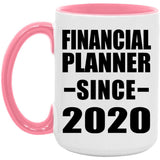 Financial Planner Since 2020 - 15oz Accent Mug Pink