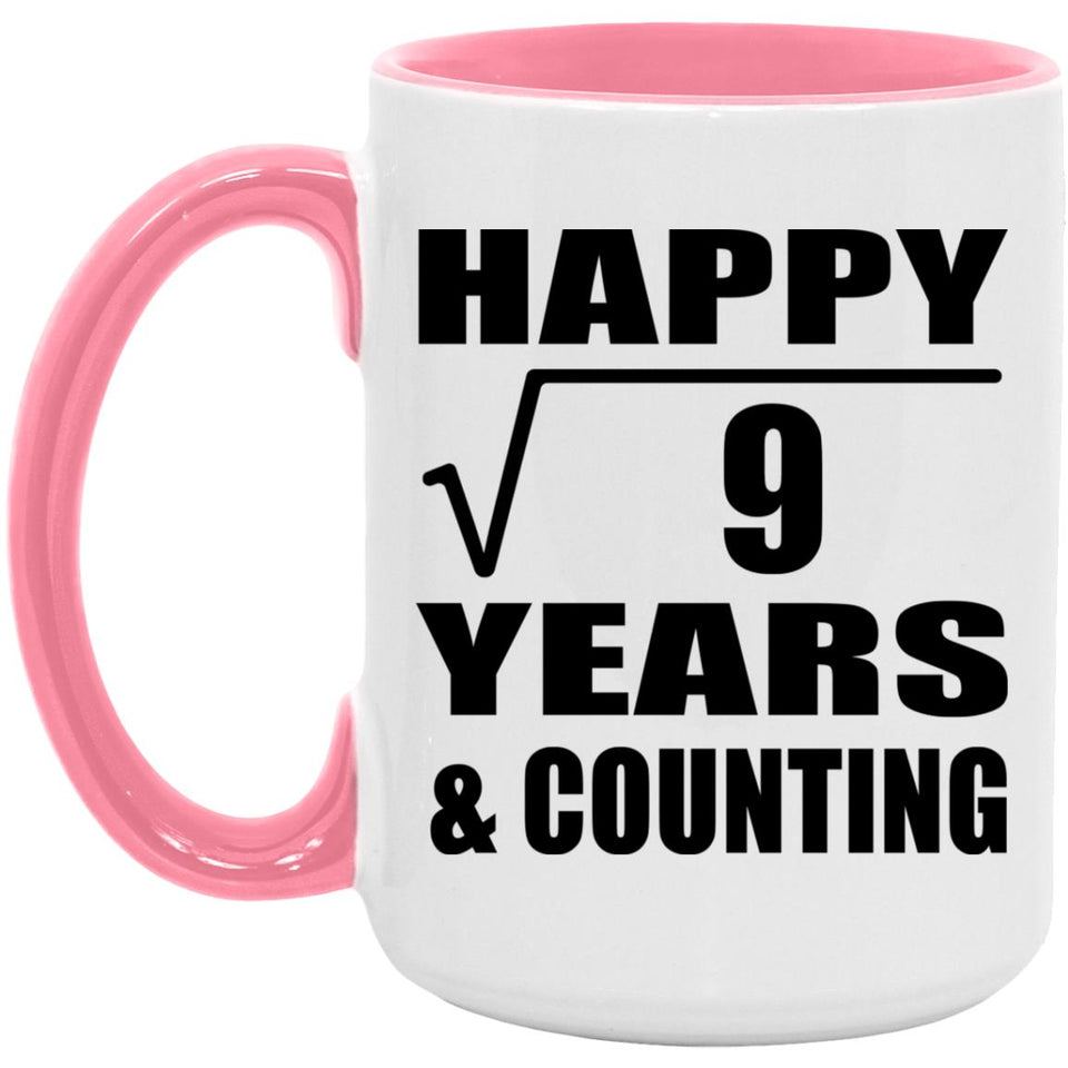 Happy 3rd Anniversary Square Root of 9 Years & Counting - 15oz Accent Mug Pink