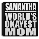 Samantha World's Okayest Mom - Canvas Square