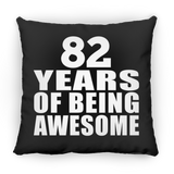 82nd Birthday 82 Years Of Being Awesome - Throw Pillow Black