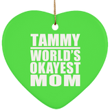 Tammy World's Okayest Mom - Heart Ornament