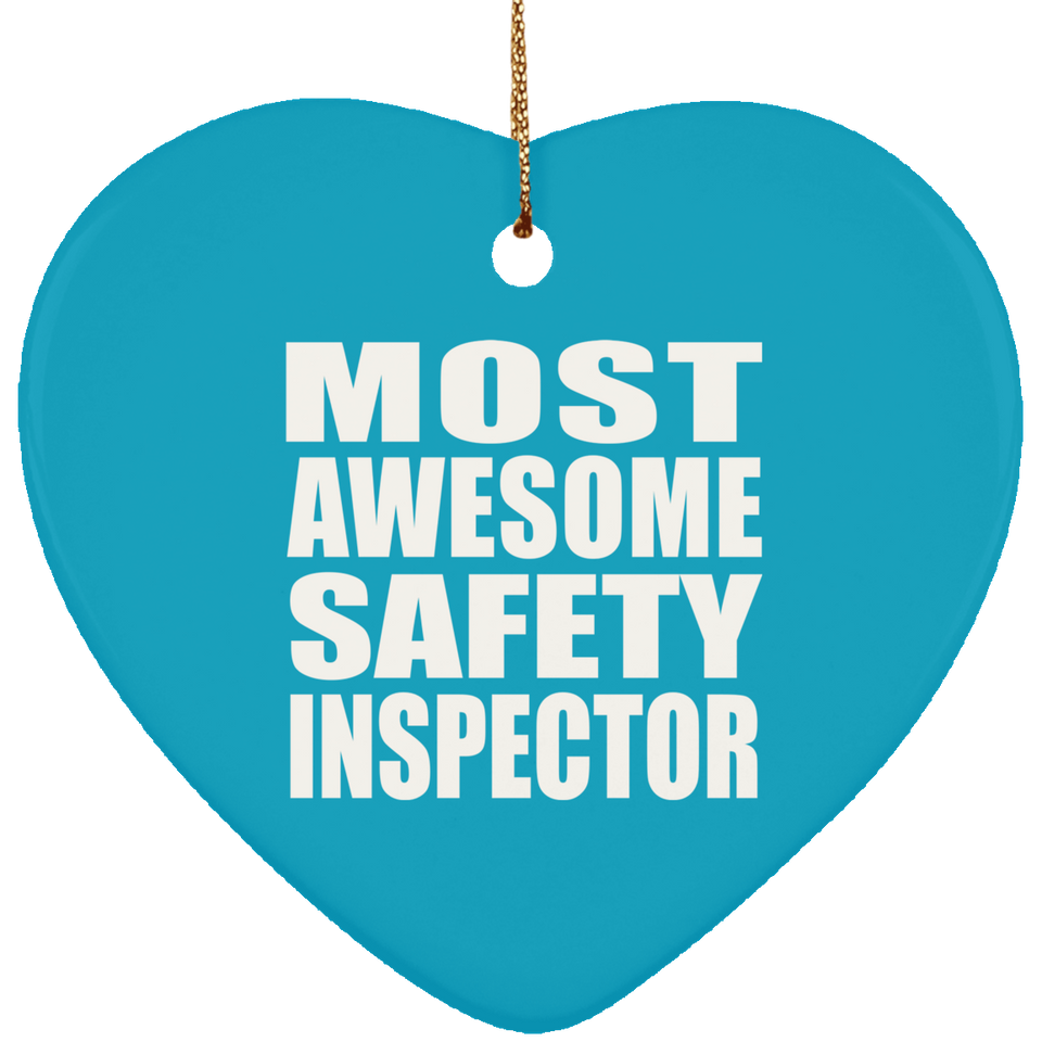 Most Awesome Safety Inspector - Heart Ornament