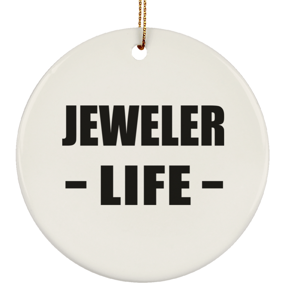 Jeweler Life - Circle Ornament