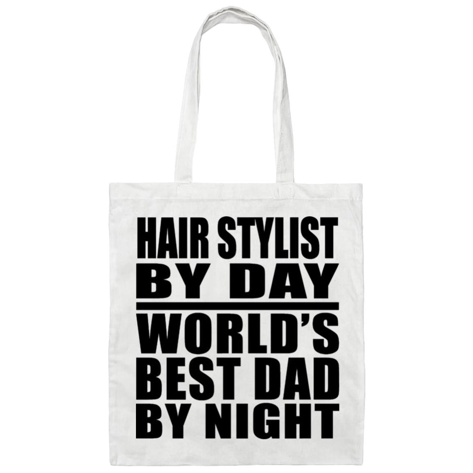 Hair Stylist By Day World's Best Dad By Night - Tote Bag White