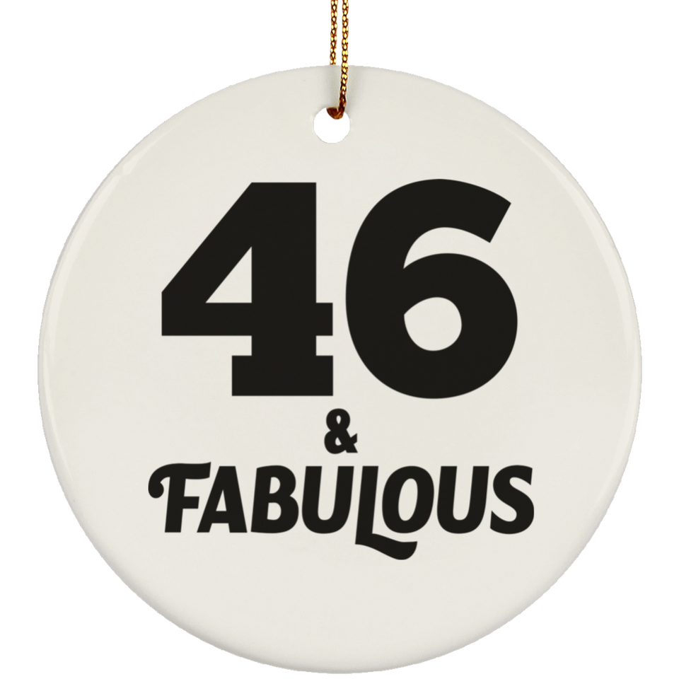 46th Birthday 46 & Fabulous - Circle Ornament