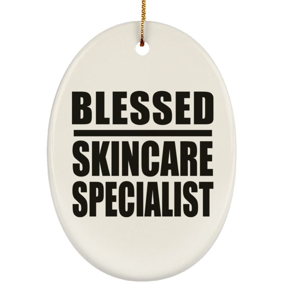 Blessed Skincare Specialist - Oval Ornament