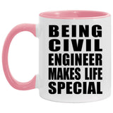 Being Civil Engineer Makes Life Special - 11oz Accent Mug Pink