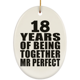 18th Anniversary 18 Years Of Being Mr Perfect - Oval Ornament