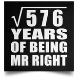 24th Anniversary Square Root of 576 Years of Being Mr Right - Poster Square