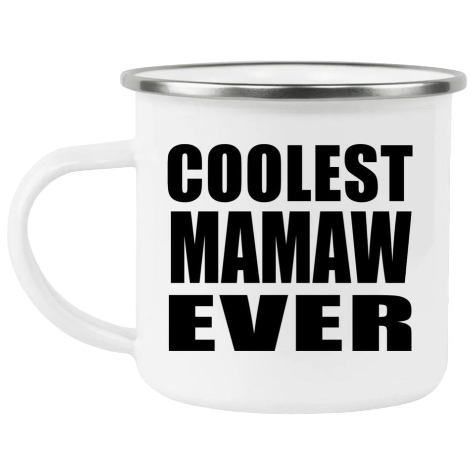 Coolest Mamaw Ever - 12oz Camping Mug