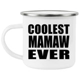 Coolest Mamaw Ever - 12oz Camping Mug