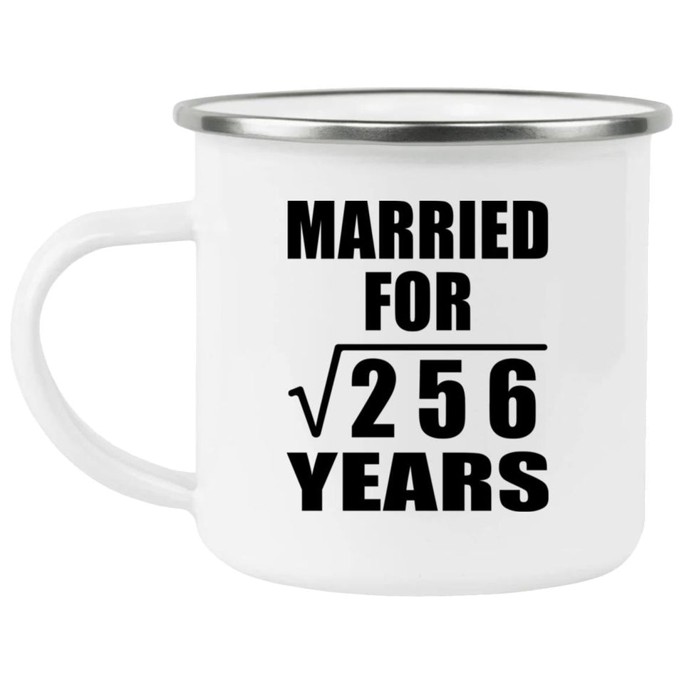 16th Anniversary Married For Square Root of 256 Years - 12oz Camping Mug