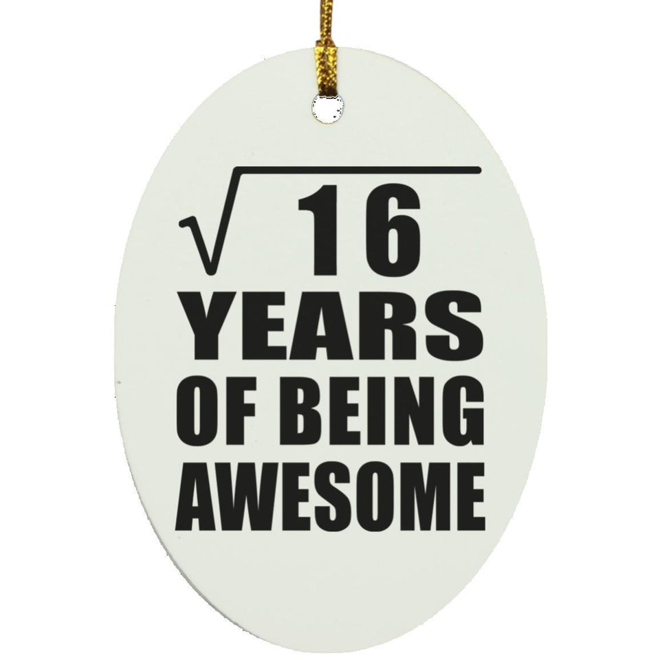 4th Birthday Square Root of 16 Years of Being Awesome - Oval Ornament