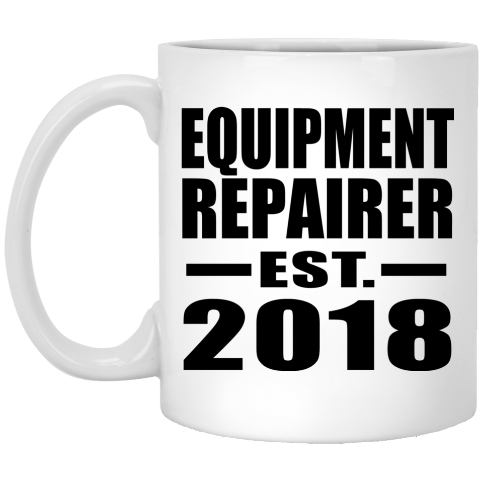 Equipment Repairer Established EST. 2018 - 11 Oz Coffee Mug