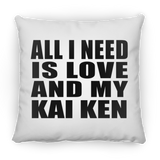 All I Need Is Love And My Kai Ken - Throw Pillow