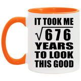 26th Birthday Took Square Root of 676 Years To Look Good - 11oz Accent Mug Orange