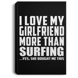 I Love My Girlfriend More Than Surfing - Canvas Portrait