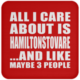 All I Care About Is Hamiltonstovare - Drink Coaster