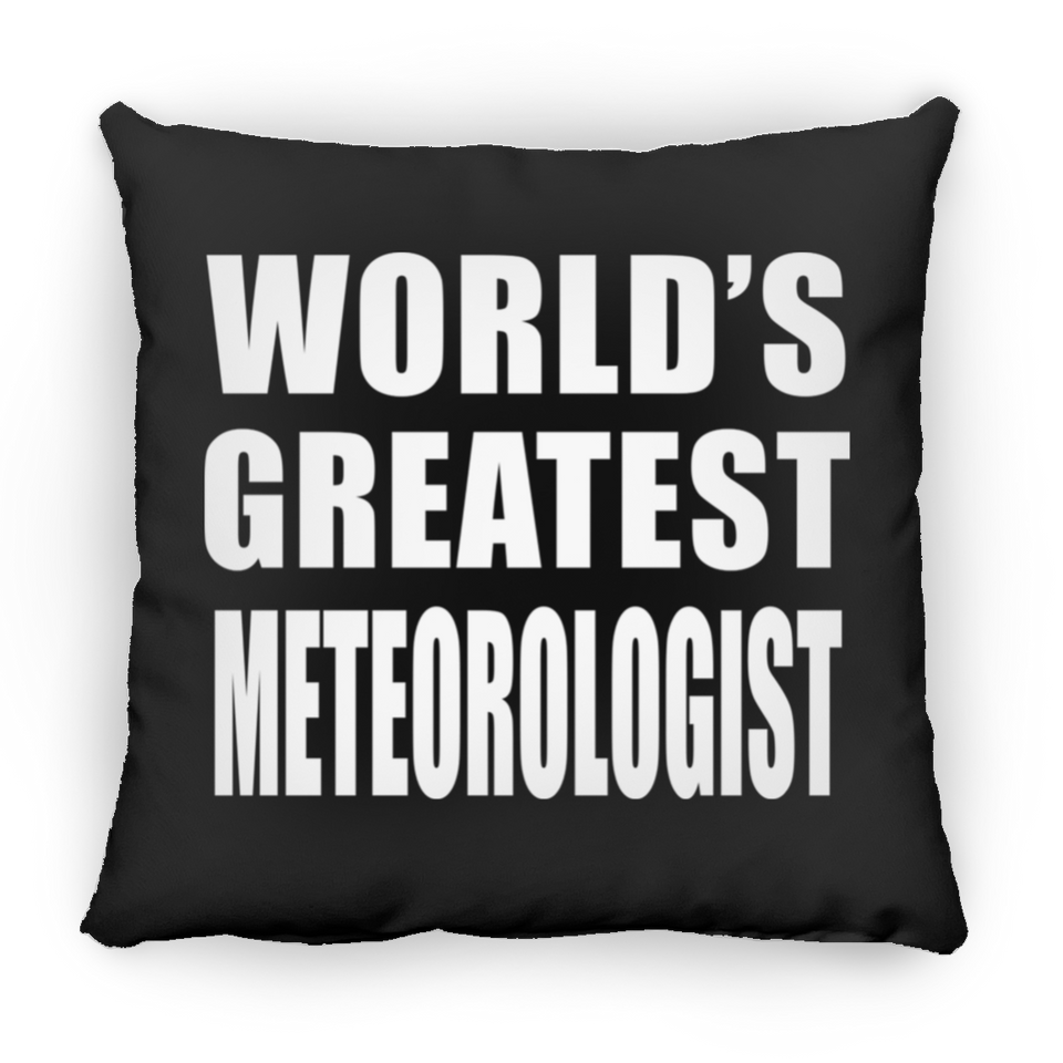 World's Greatest Meteorologist - Throw Pillow Black