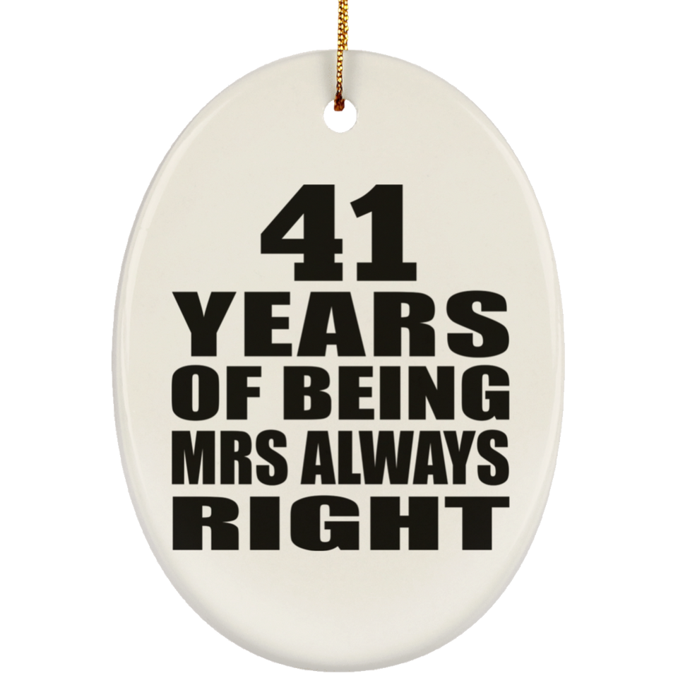 41st Anniversary 41 Years of Being Mrs Always Right - Oval Ornament