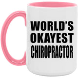 World's Okayest Chiropractor - 15oz Accent Mug Pink