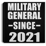 Military General Since 2021 - Canvas Square
