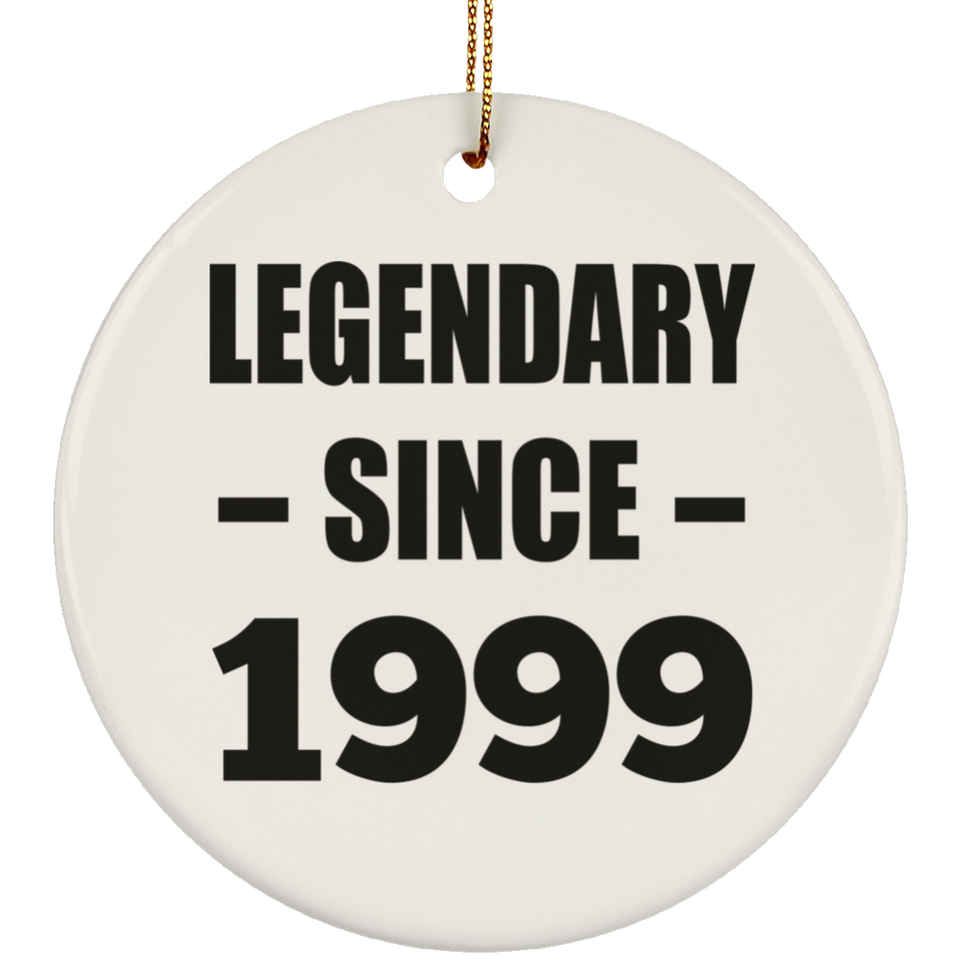 25th Birthday Legendary Since 1999 - Circle Ornament