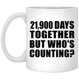 60th Anniversary 21,900 Days Together But Who's Counting - 11 Oz Coffee Mug