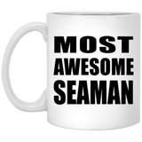 Most Awesome Seaman - 11 Oz Coffee Mug