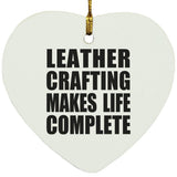 Leather Crafting Makes Life Complete - Heart Ornament