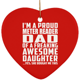 Proud Meter Reader Dad Of Awesome Daughter - Heart Ornament