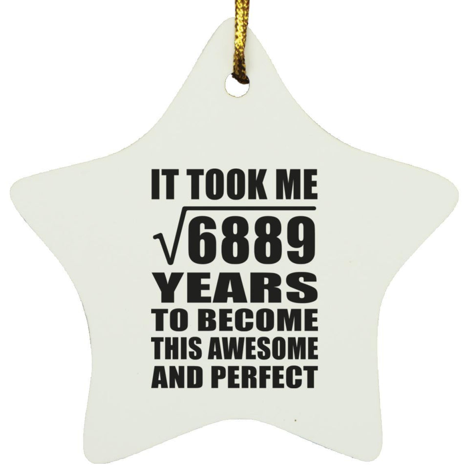 83rd Birthday Took Square Root of 6889 Years To Awesome - Star Ornament