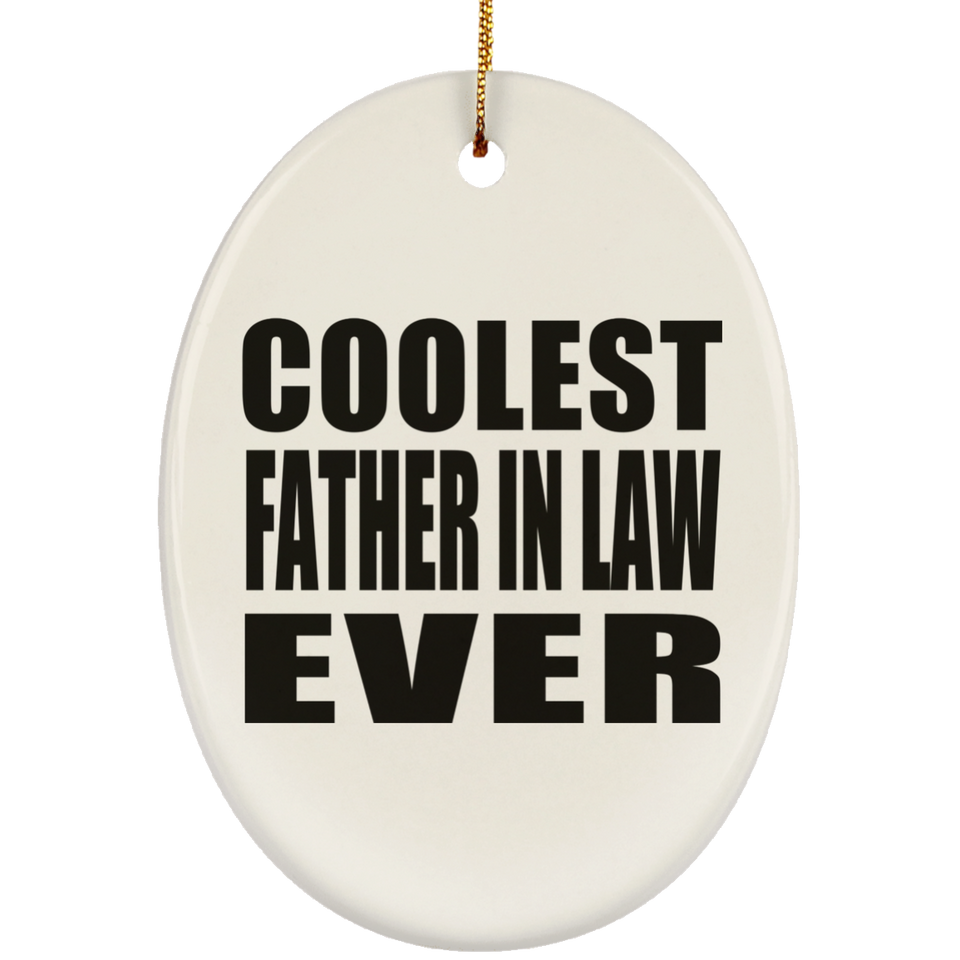 Coolest Father In Law Ever - Oval Ornament