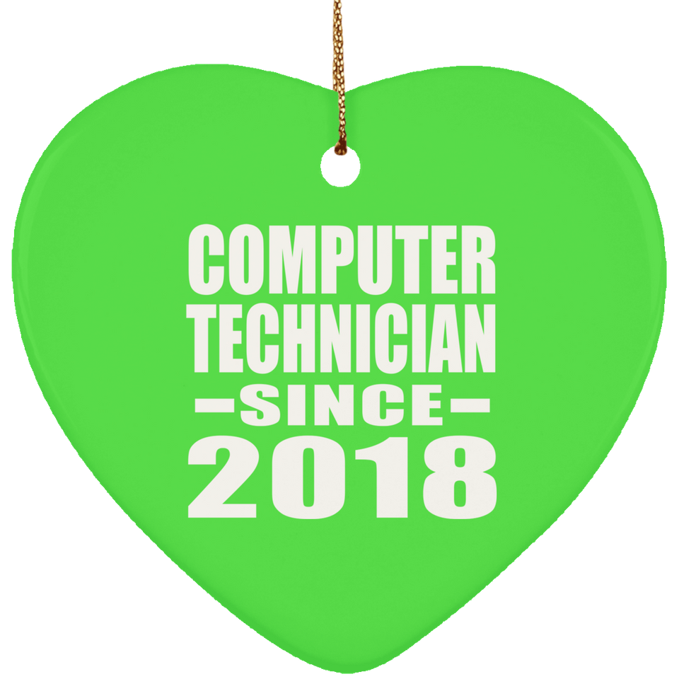 Computer Technician Since 2018 - Heart Ornament