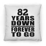 82nd Anniversary 82 Years Down Forever to Go - Throw Pillow