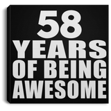58th Birthday 58 Years Of Being Awesome - Canvas Square