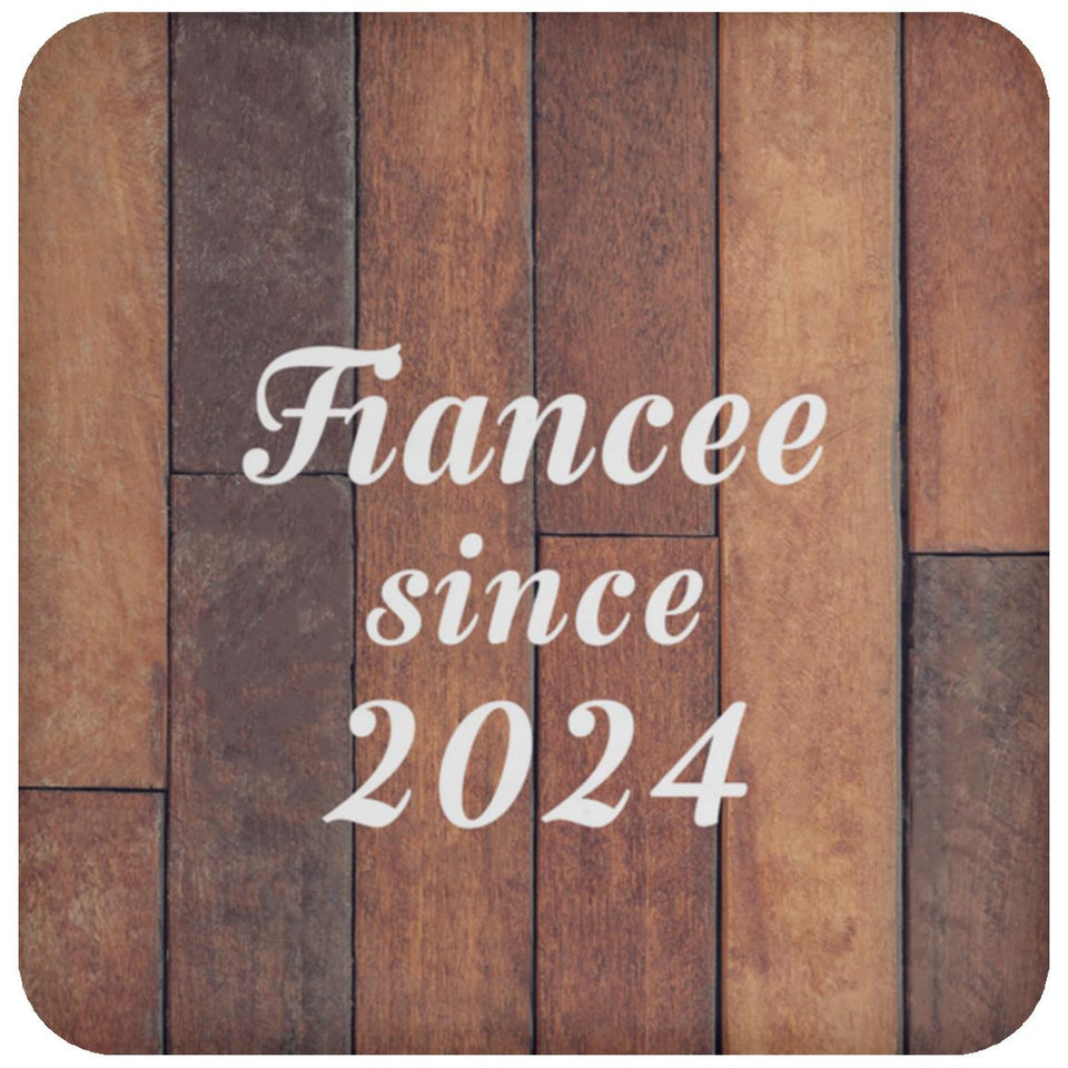 Fiancee Since 2024 - Drink Coaster E