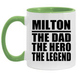 Milton The Dad The Hero The Legend - 11oz Accent Mug Green
