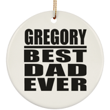 Gregory Best Dad Ever - Circle Ornament