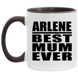 Arlene Best Mum Ever - 11oz Accent Mug Black