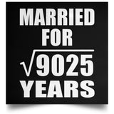 95th Anniversary Married For Square Root of 9025 Years - Poster Square
