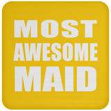 Most Awesome Maid - Drink Coaster