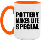 Pottery Makes Life Special - 15oz Accent Mug Orange