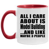 All I Care About Is Model Building - 11oz Accent Mug Red