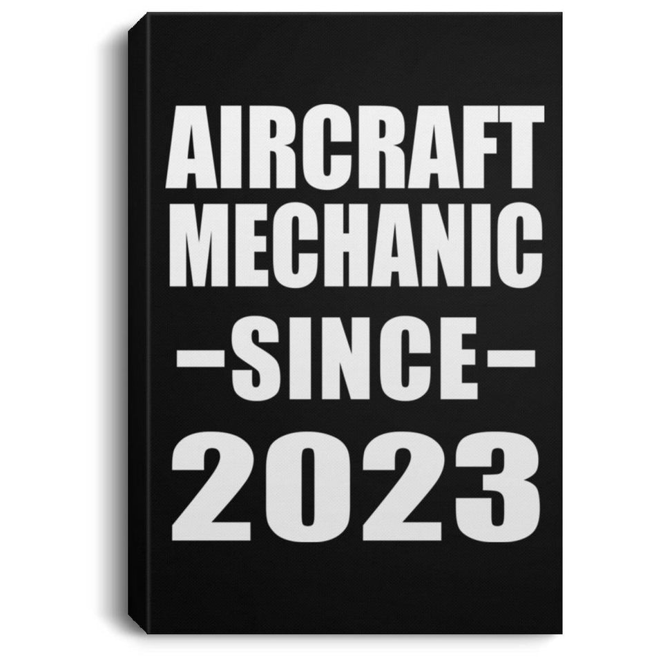 Aircraft Mechanic Since 2023 - Canvas Portrait
