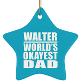 Walter World's Okayest Dad - Star Ornament