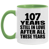 107th Anniversary 107 Years Still In Love After These Years - 11oz Accent Mug Green